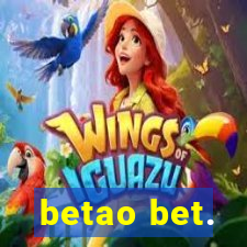 betao bet.